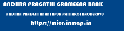 ANDHRA PRAGATHI GRAMEENA BANK  ANDHRA PRADESH ANANTAPUR PATHAKOTHACHERUVU   micr code